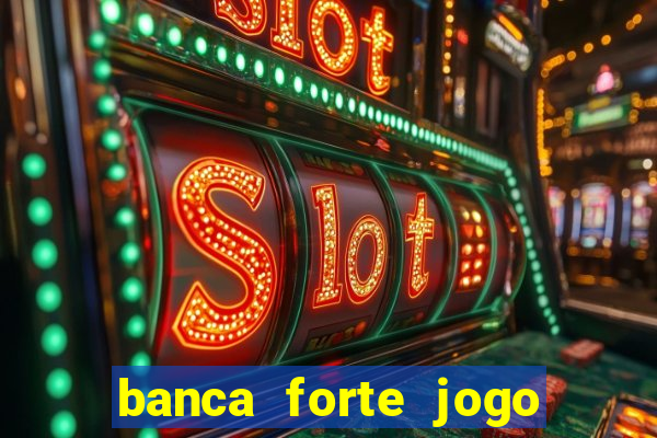 banca forte jogo do bicho app